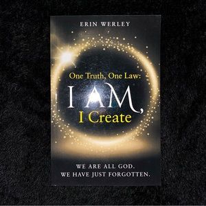 One Truth, One Law: I AM, I Create